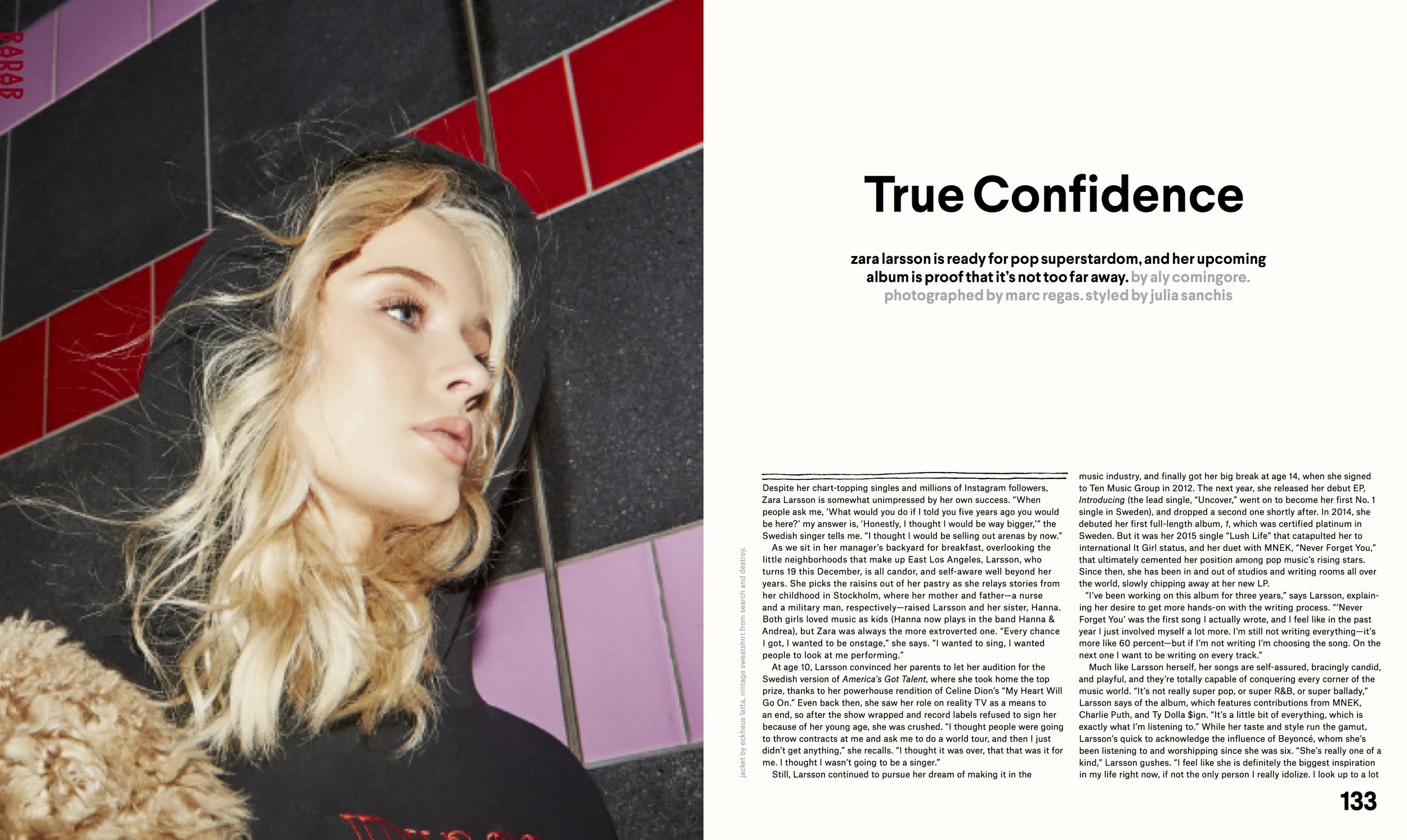 Zara Larsson ( NYLON , December/January 2017. Written by Aly Comingore. Photographed by Marc Regas. Styled by Julia Sanchis.)