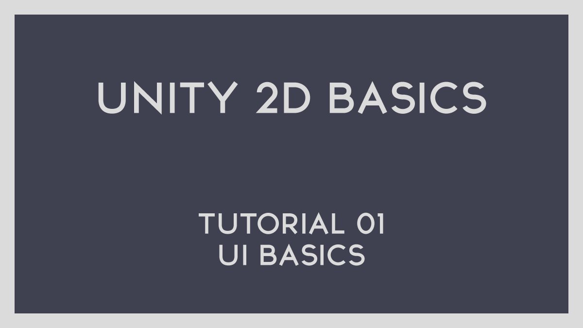 Unity 2D Basics — PHStudios