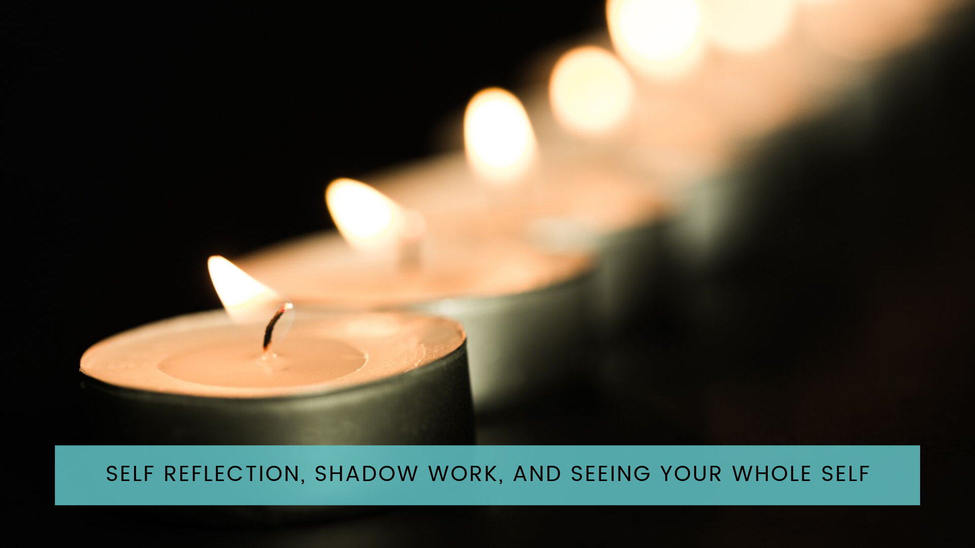 Shadow Work + Seeing Your Whole Self