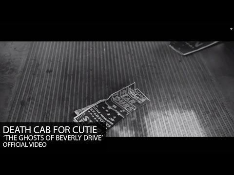Death Cab for Cutie - The Ghosts of Beverly Drive