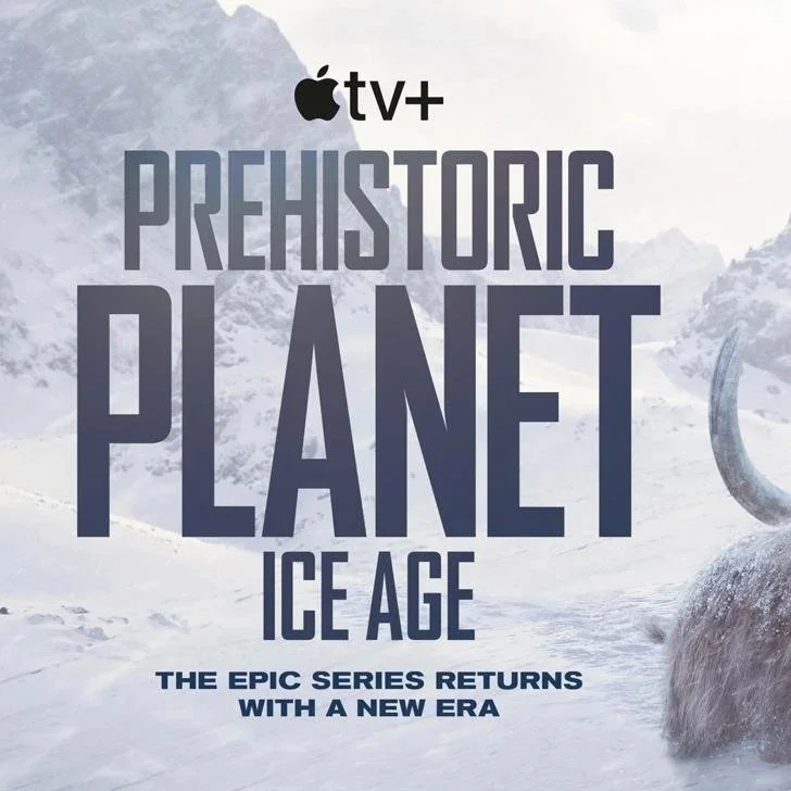Prehistoric Planet (S3:E5), "The Big Melt”  BBC Studios Natural History Unit, for Apple TV 