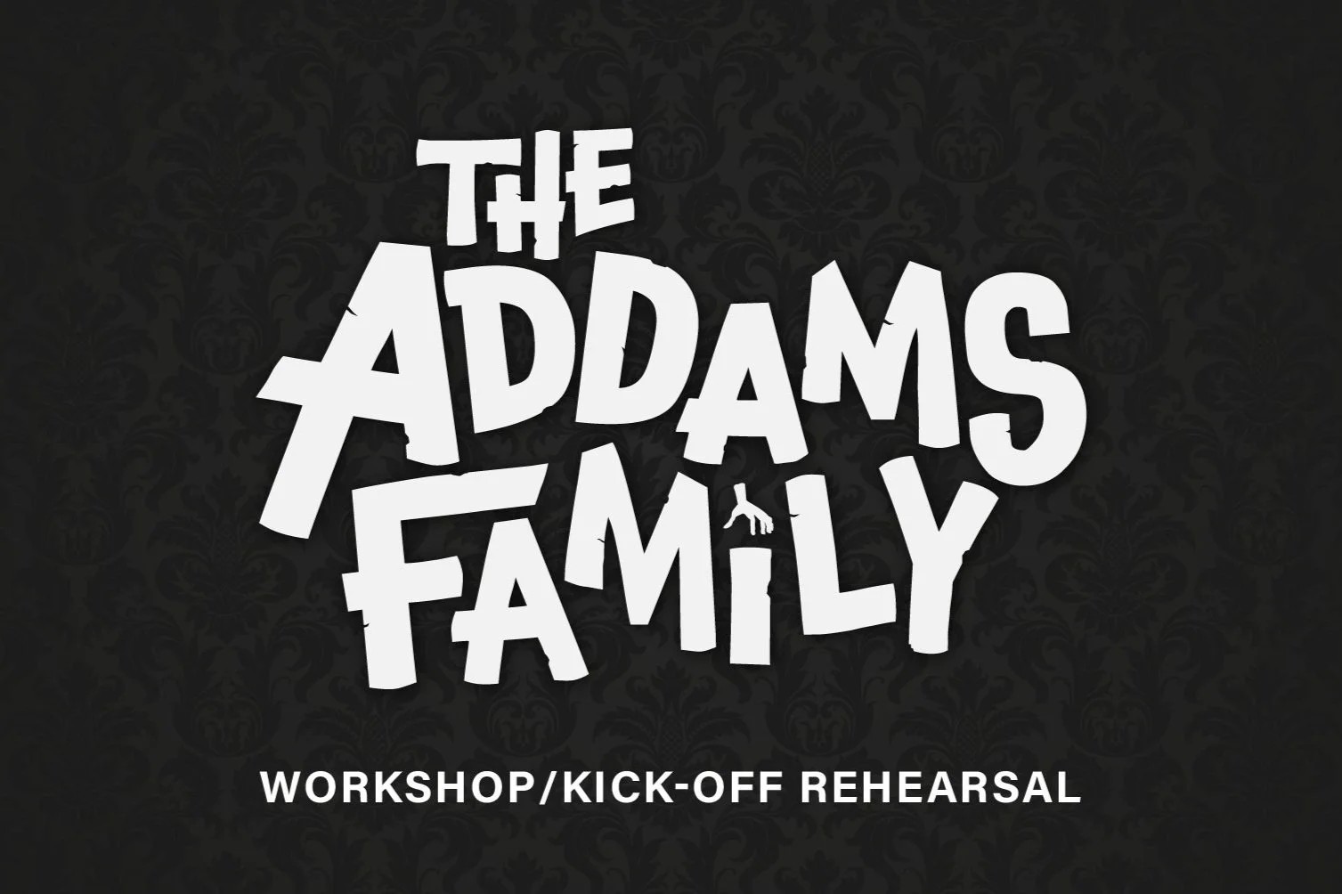 The Addams Family - Workshop/Kick-off Rehearsal