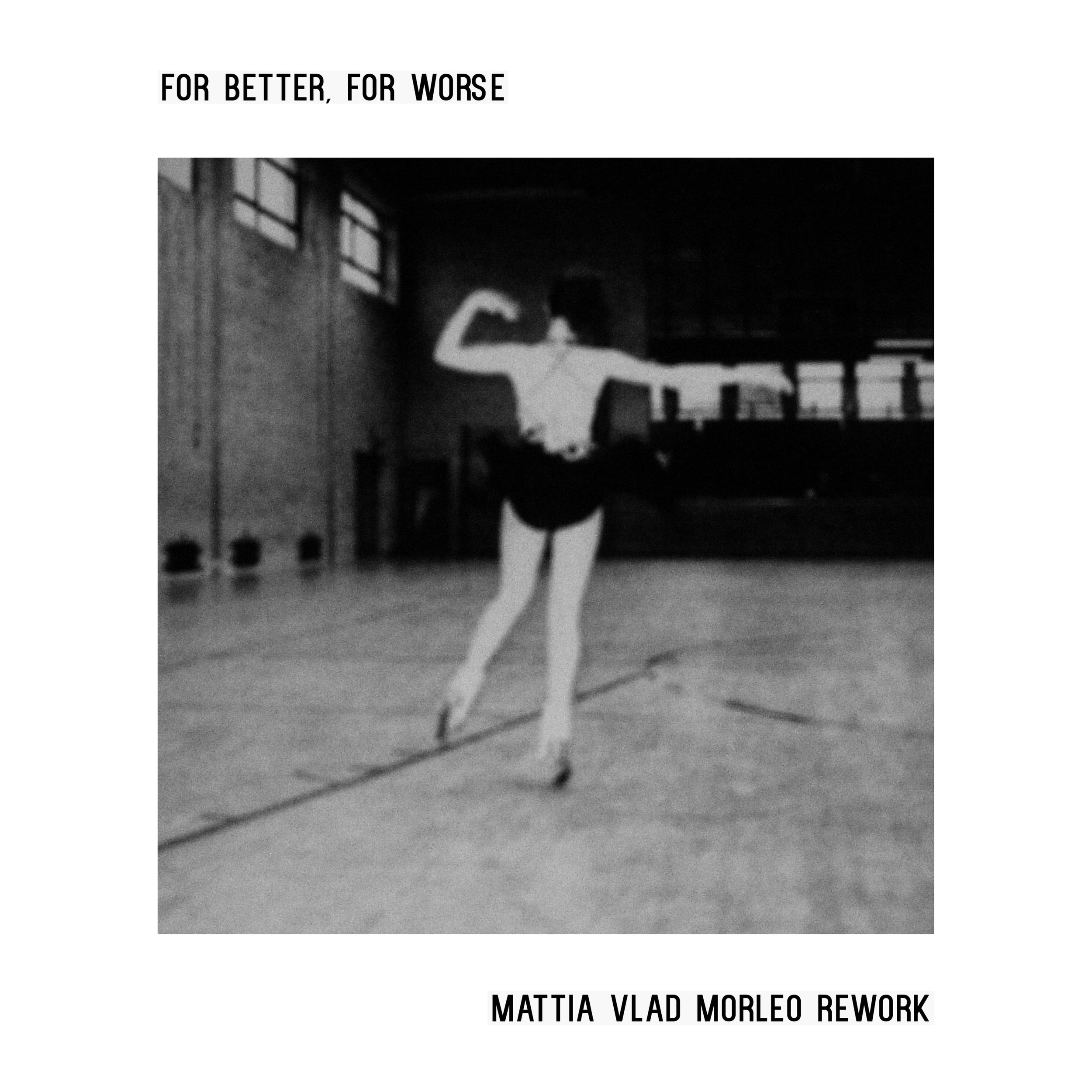 Cover - For better for worse - mattia vlad morleo rework.jpg