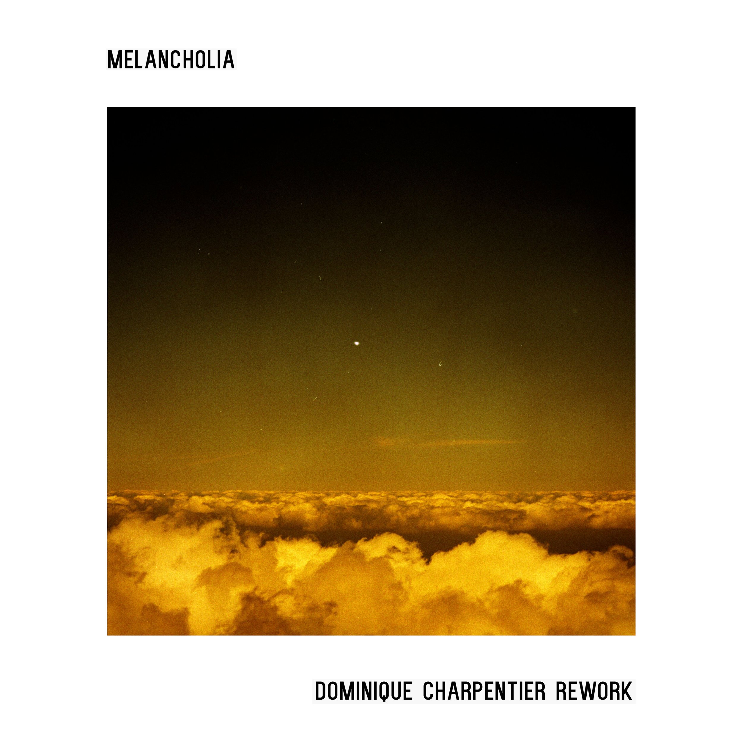 Cover - Melancholia - Dominique Charpentier Rework.jpg