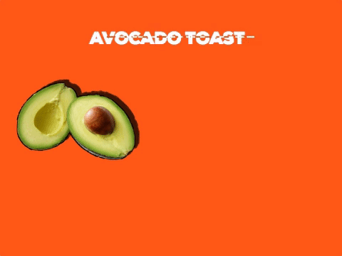 Avocado Toast .gif