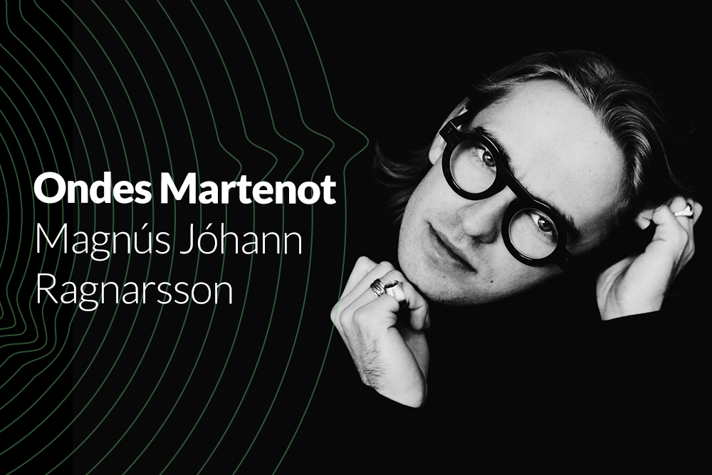 Ondes Martenot - Magnús Jóhann Ragnarsson