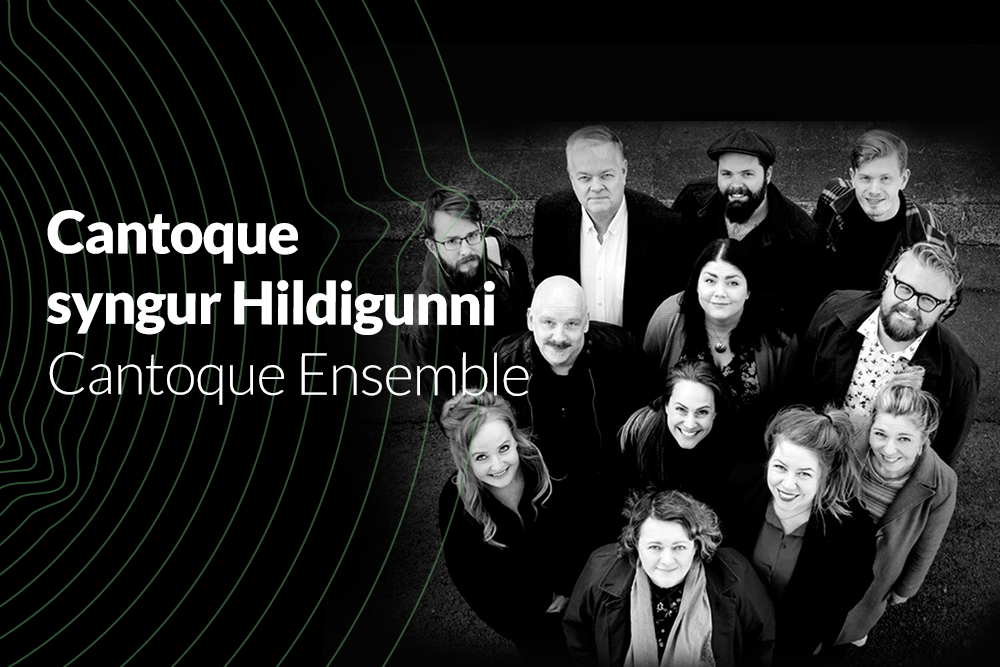 Cantoque syngur Hildigunni / Cantoque Ensemble &amp; Hildigunnur Rúnarsdóttir