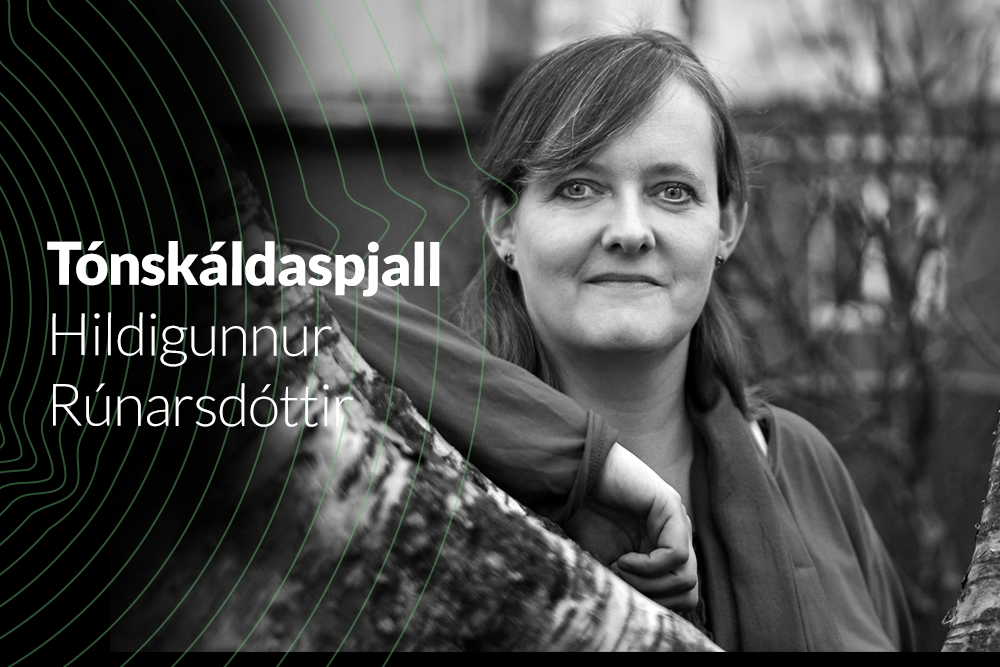Tónskáldaspjall - Hildigunnur Rúnarsdóttir