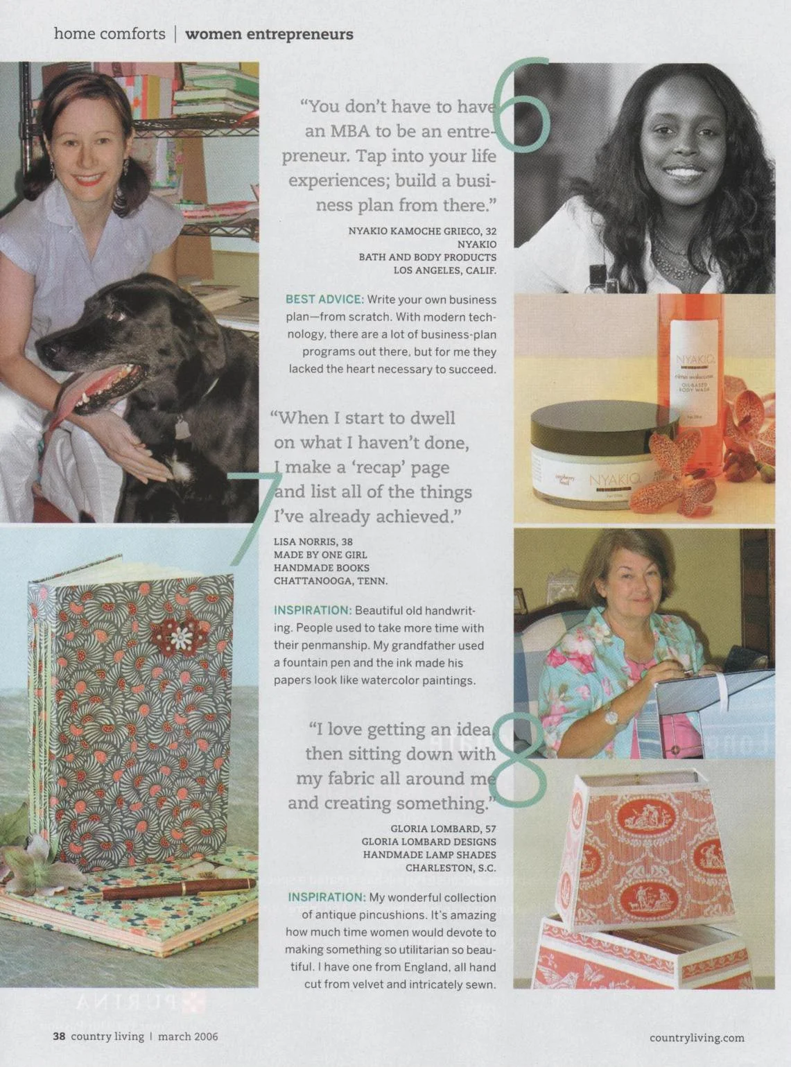 I was one of 7 chosen for the first Women Entrepreneurs stories in Country Living Magazine, 2006