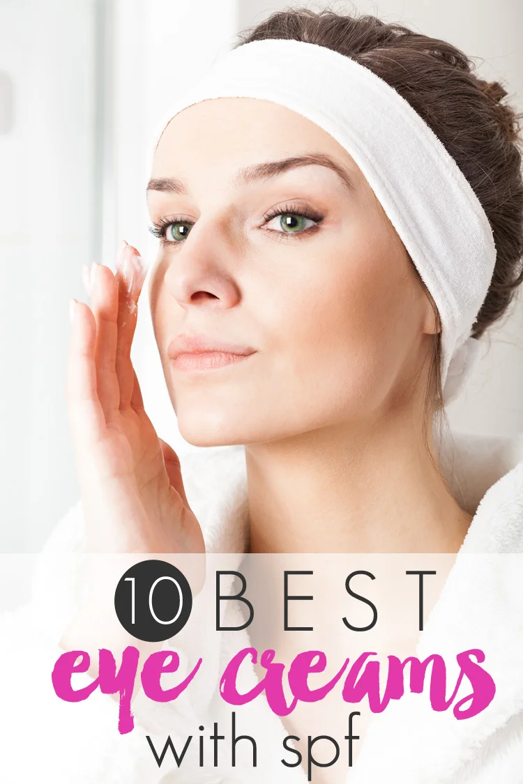 10 Best Eye Creams with SPF