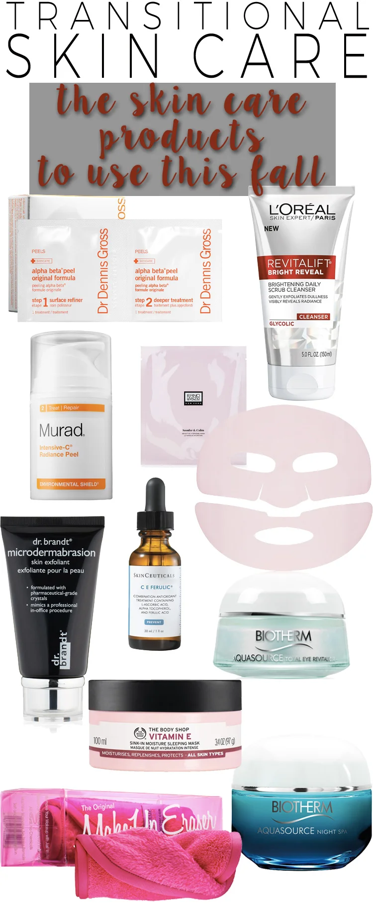 Transitional Skin Care - 10 Products to Use in the Fall.