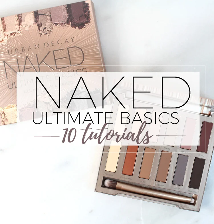 Urban Decay NAKED Ultimate Basics Palette: Review + 10 Tutorials.