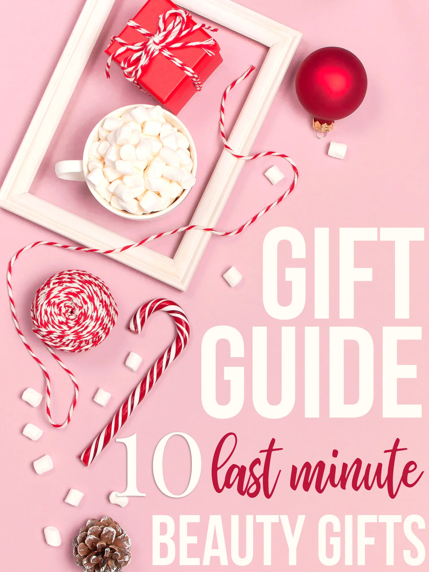 10 Last Minute Beauty Gifts She will LOVE