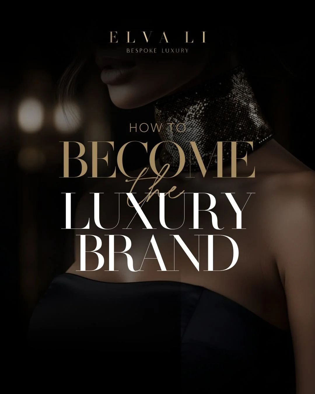 How to Become the Luxury Brand