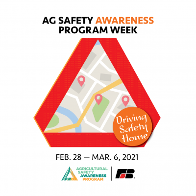 2021 Agricultural Safety Awareness Program Week is Driving Safety Home