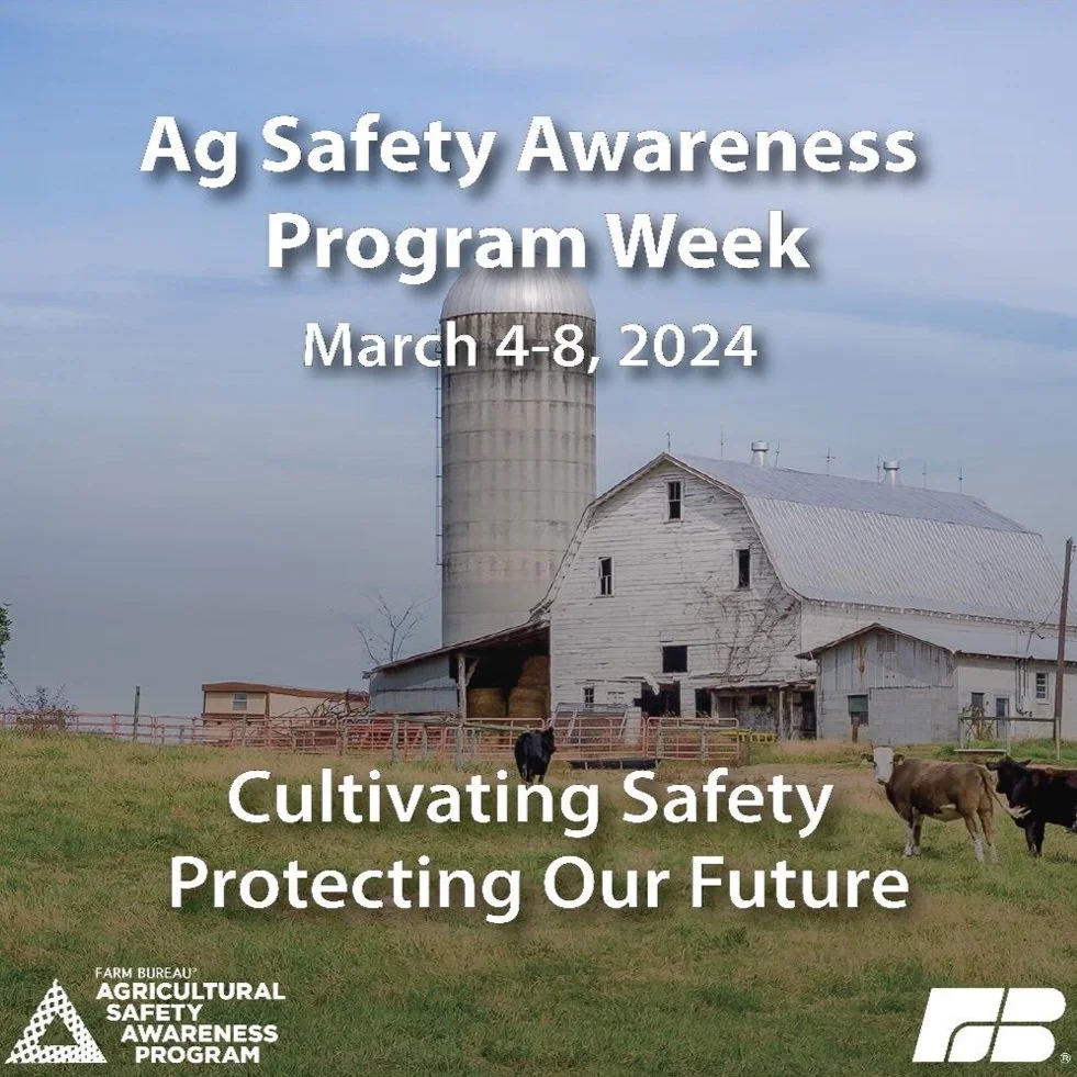 ‘Cultivating Safety: Protecting our Future’ is the Theme of Agricultural Safety Awareness Program Week, March 4-8 
