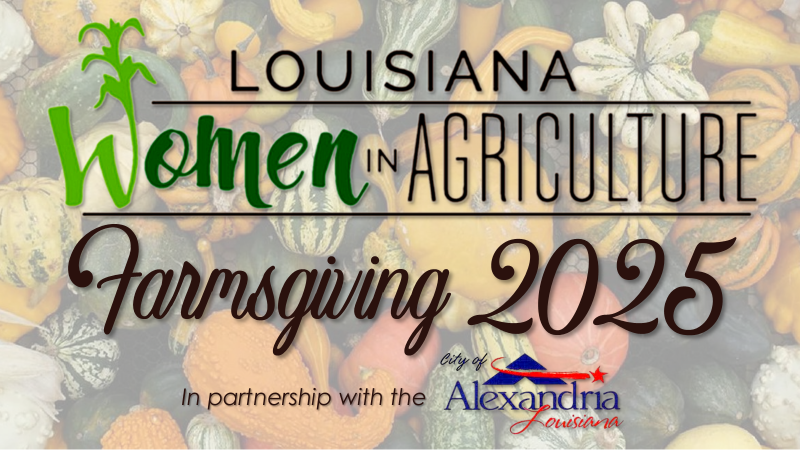 Louisiana Women In Agriculture Farmsgiving 2025