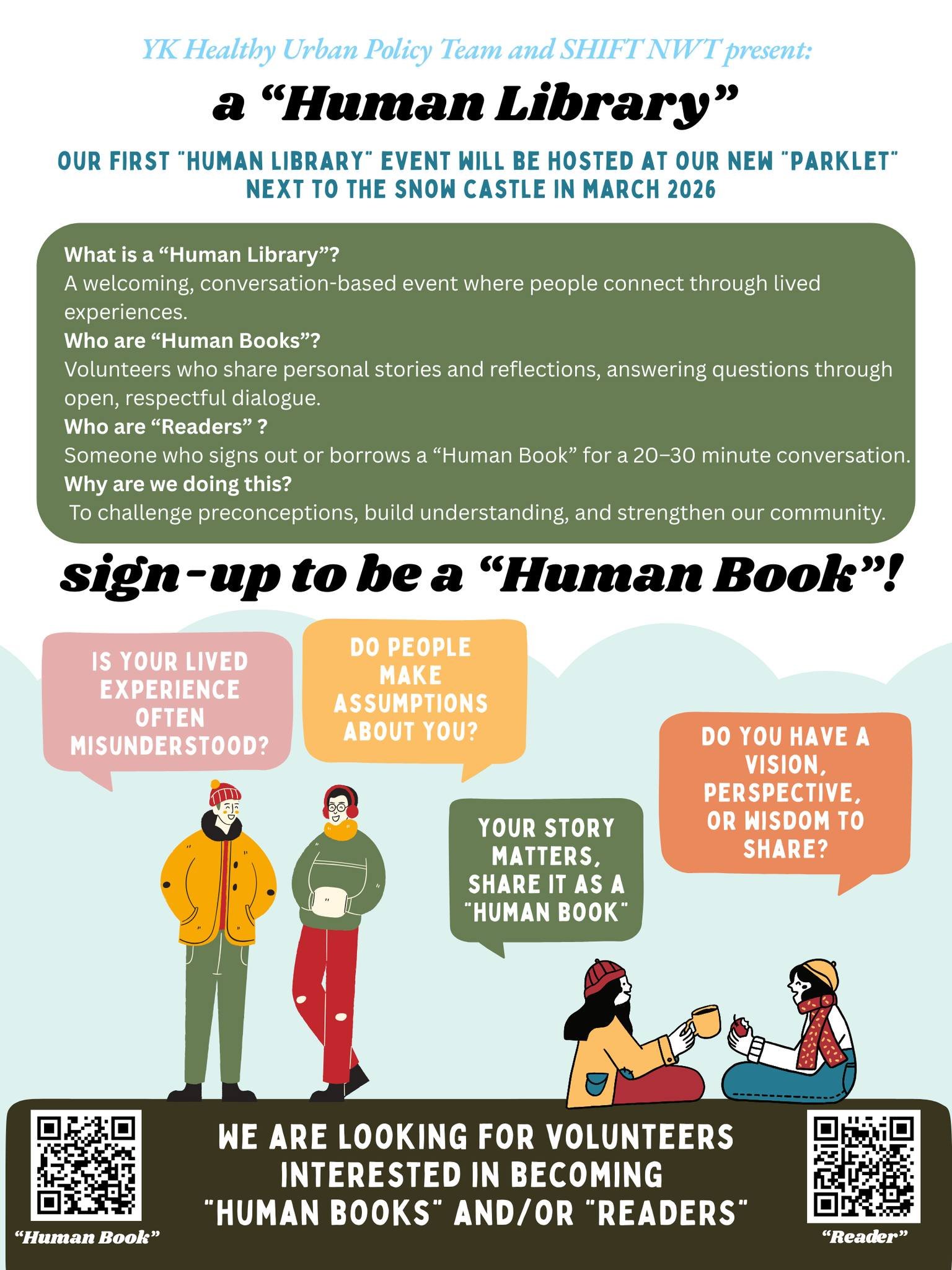 Do you an interesting story or event in your life that you would like to share? 
The YK Healthy Urban Policy Team and @shiftnwt  are hosting a "Human Library" event and are looking for volunteers interested in being "Human Books" 