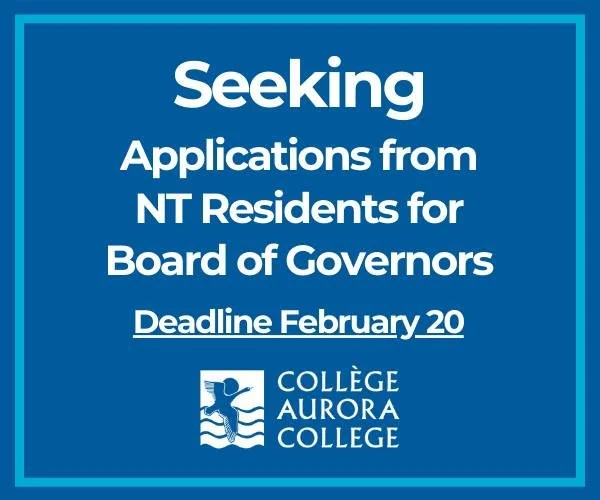 Aurora College is accepting applications from residents of the Northwest Territories to join the Board of Governors.

Aurora College&rsquo;s governance system includes the Board of Governors, the Research Advisory Council, the Academic Council and th