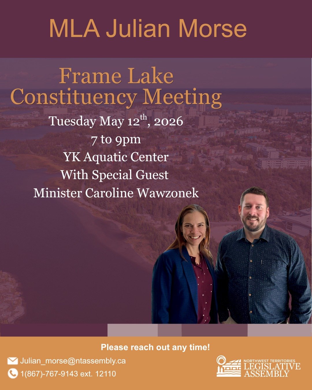 Join us for the next Frame Lake Constituency Meeting! Minister Caroline Wawzonek will be there to chat with Frame Lake residents about upcoming major projects and strategic investments. 

Meeting details
When: Tuesday, May 12th, 2026 from 7-9PM
Where