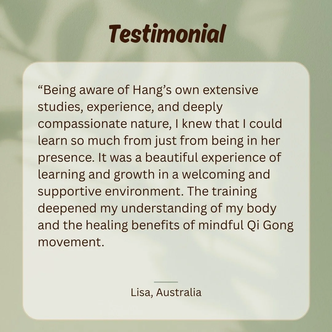 Sharing words from a recent graduate of our Qi Gong Teacher Training 🙏

If there is one thing Hang was meant to do on this earth, it is to share Qi Gong. She comes alive through sharing Qi Gong, with a deep love for the theory behind it - especially