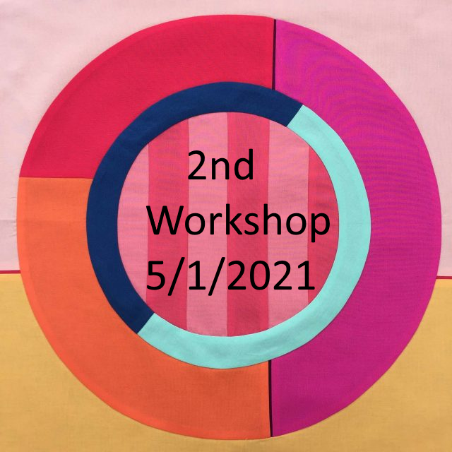 May Workshop #2 - Cassandra Beaver - Piecing Full Circles