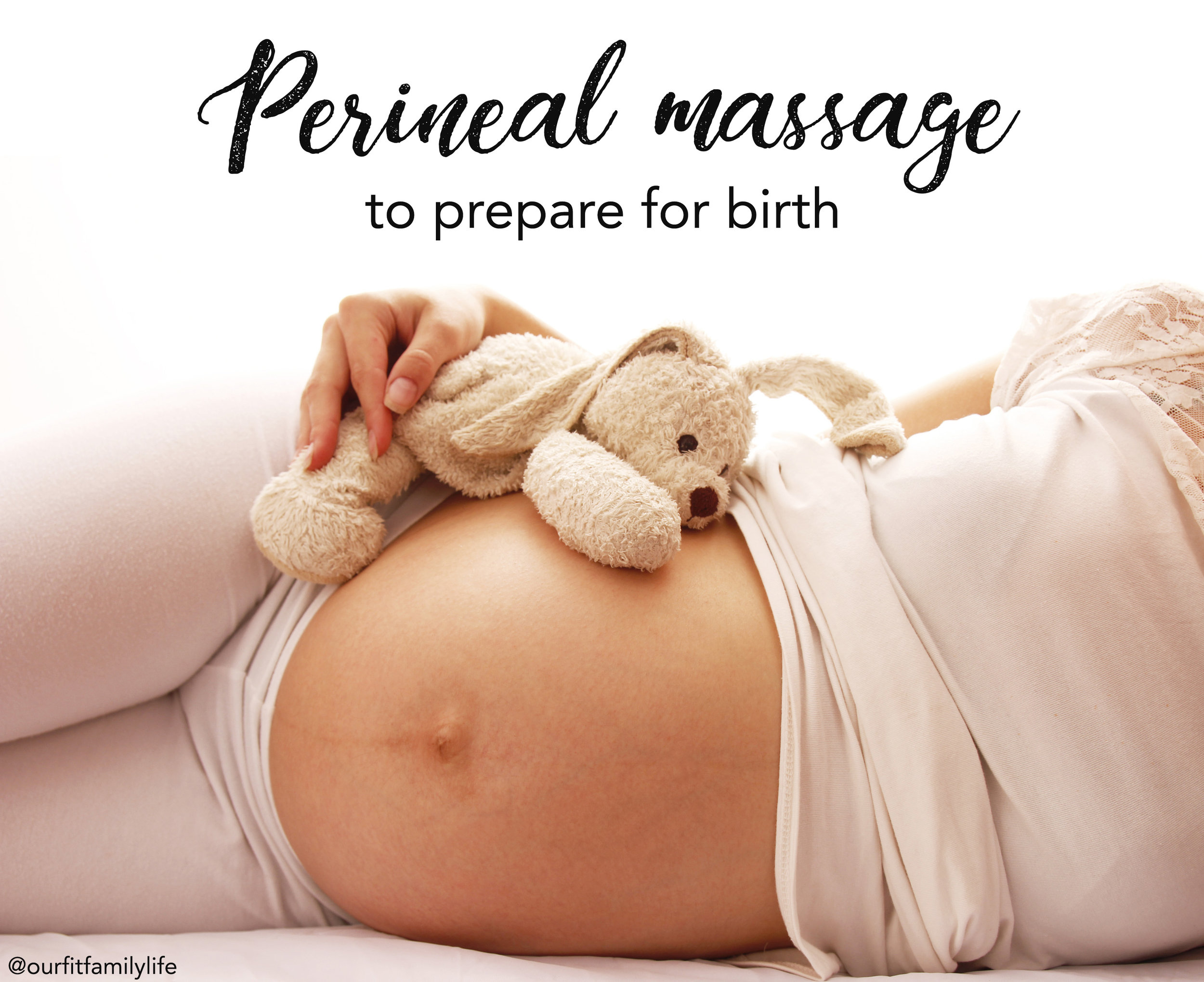Perineal Massage During Pregnancy and How To Do It — OUR FIT FAMILY LIFE
