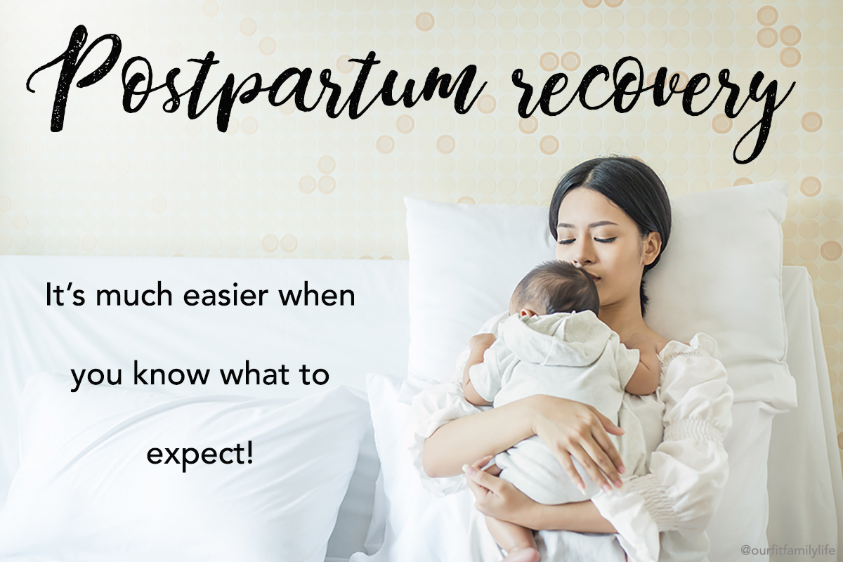 Postpartum Recovery: Healing Care Timeline for the Weeks After Birth — OUR  FIT FAMILY LIFE