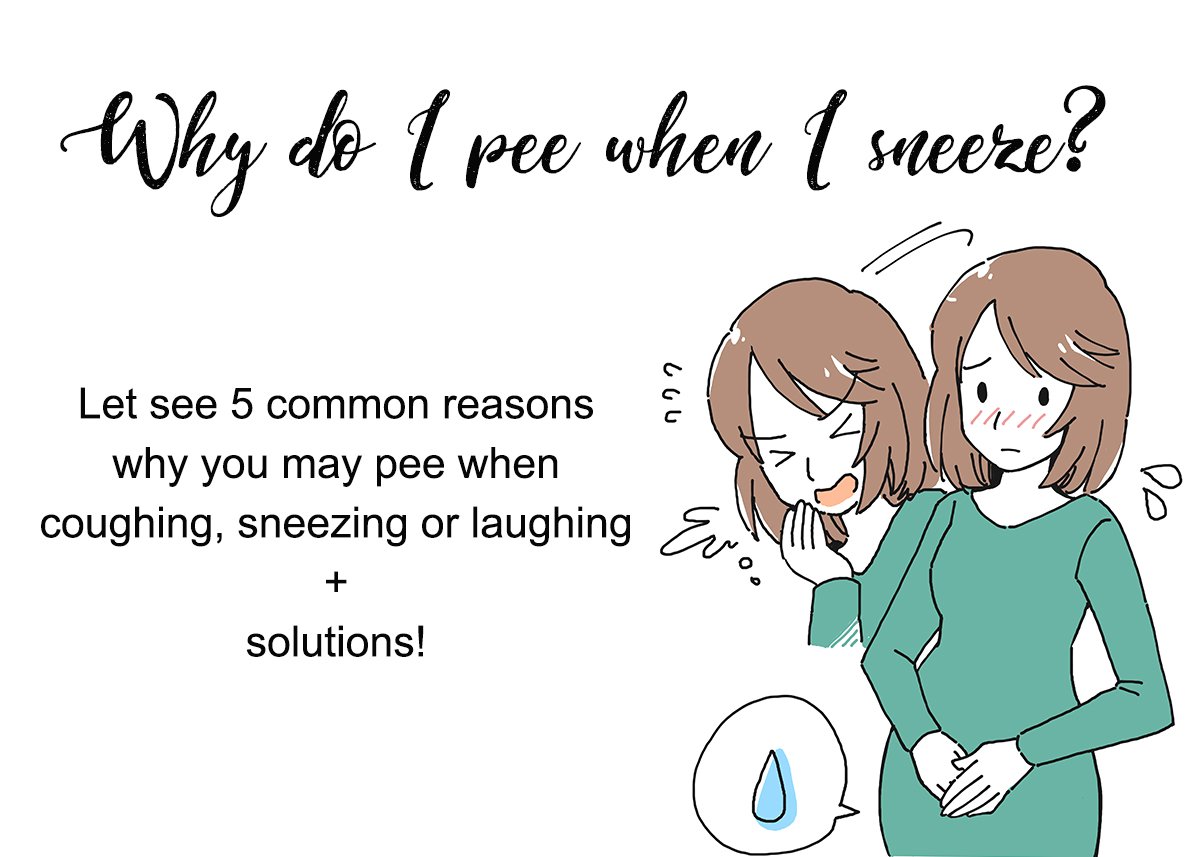 Laugh, cough & sneeze, but don't pee! [illustrated] — OUR FIT
