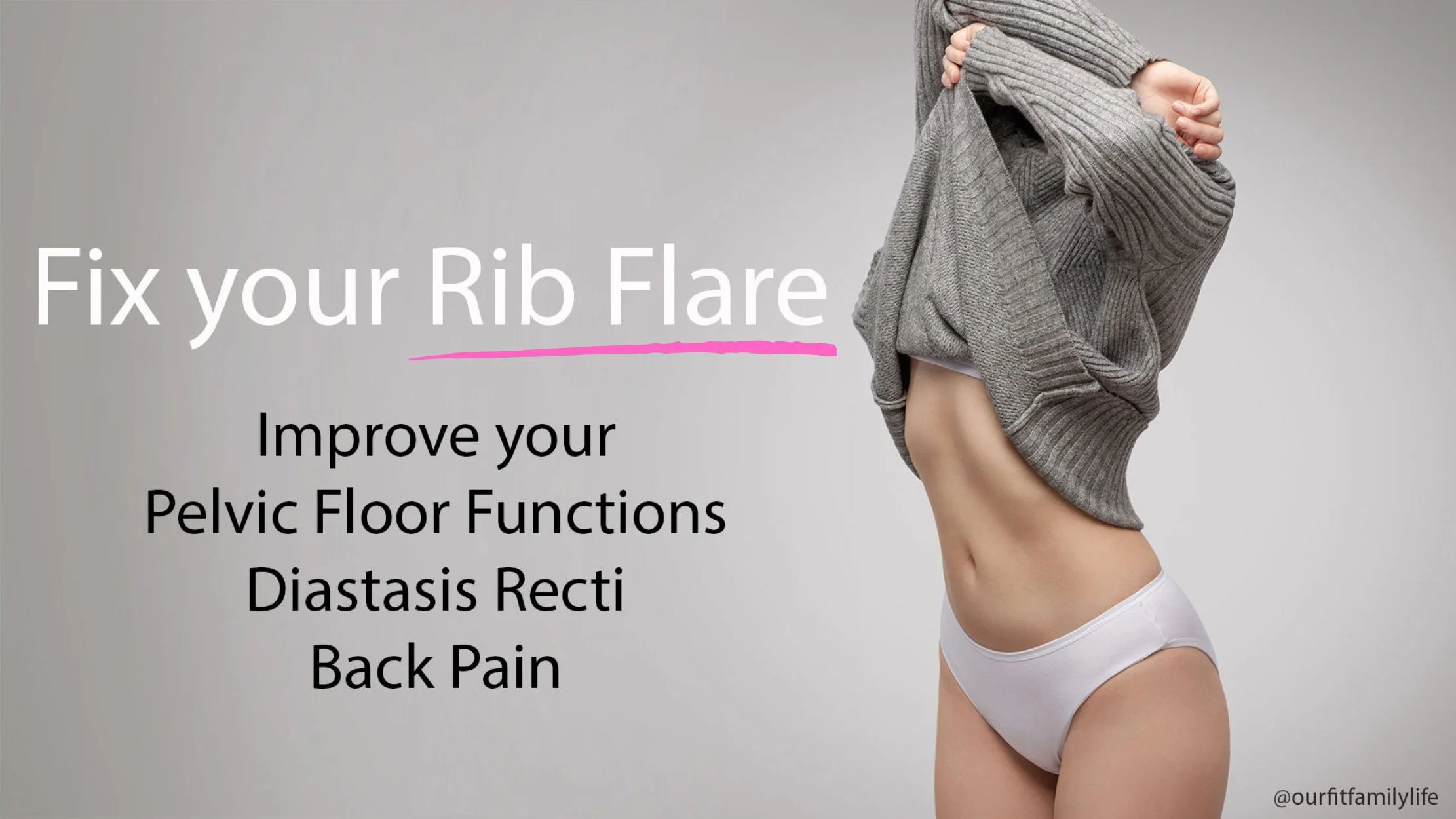 How Rib Flare affects your Diastasis, Pelvic Floor & Back — OUR FIT FAMILY  LIFE