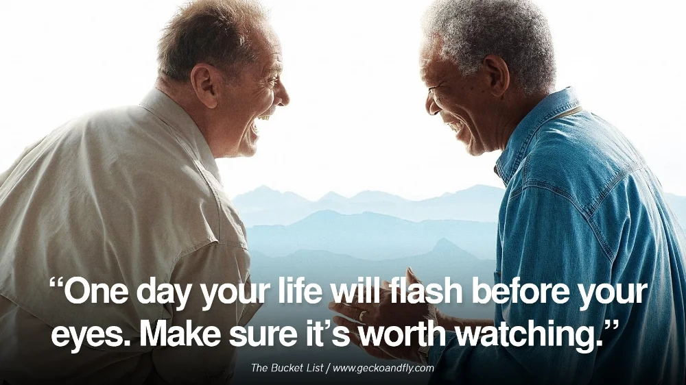 the-bucket-list-one-day-life-flash-morgan-freeman-quote-movie1.jpg