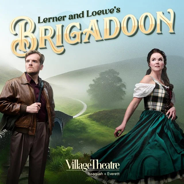 Village Theatre presents Brigadoon at The Everett Performing Arts Center