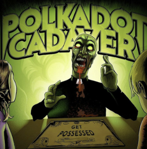 Polkadot Cadaver &amp; Angry Toons at Tony V'sa