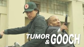 Tumor and Gooch - Comedy Short