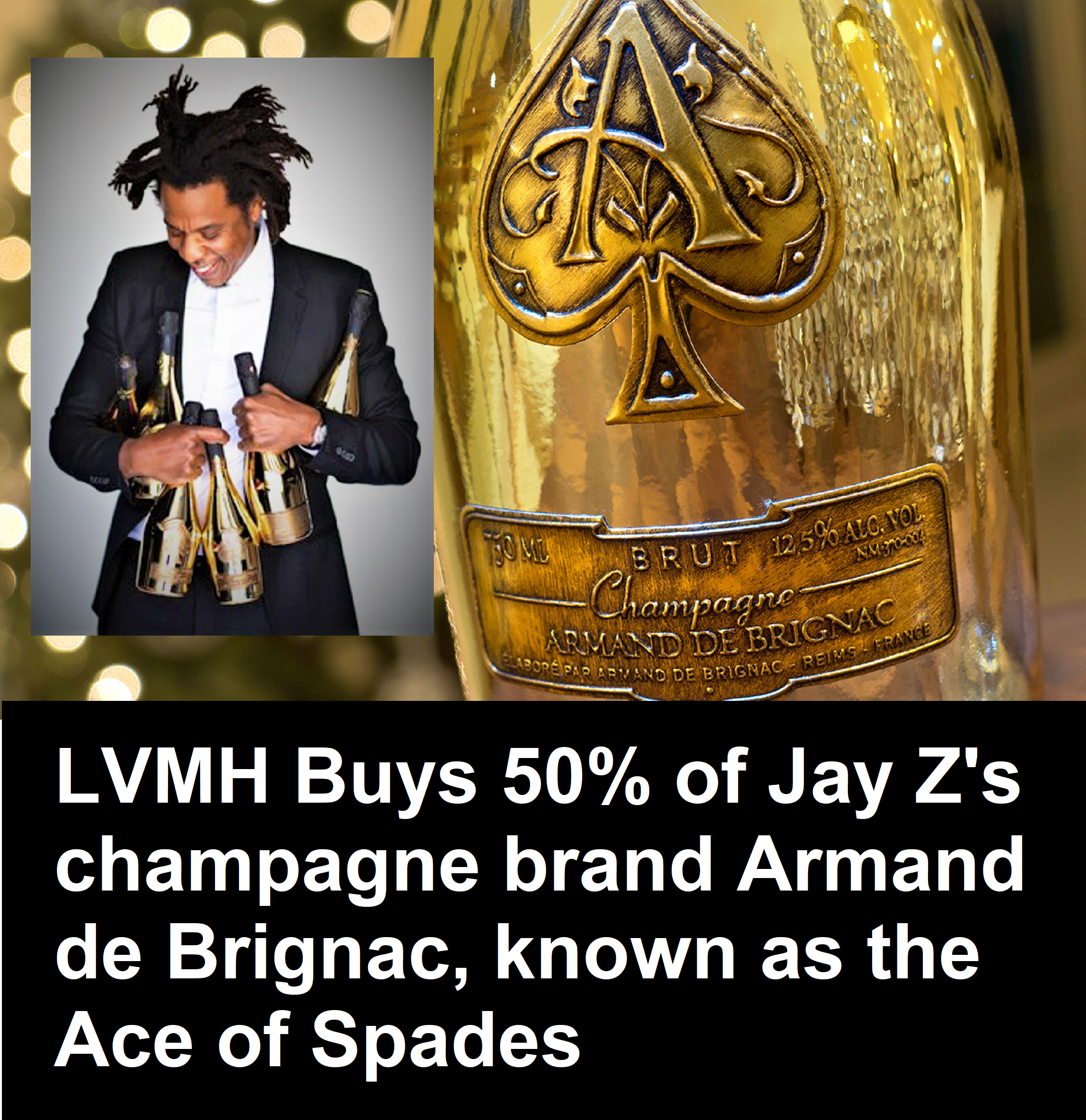 LVMH buys 50% of Jay-Z's Champagne brand Armand de Brignac – Revue Vinicole  Internationale – RVI