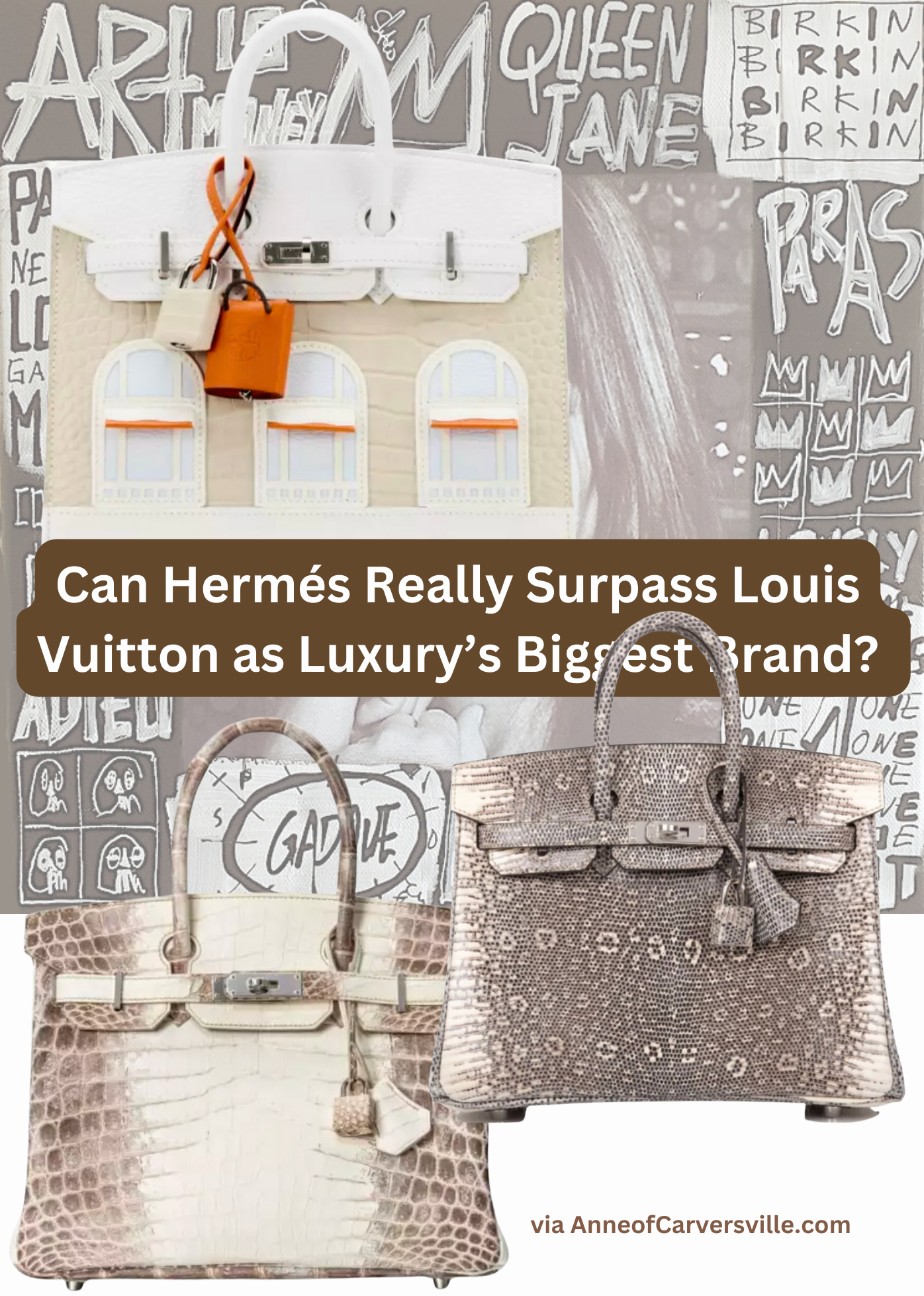 Is Hermés Overtaking Louis Vuitton a Click-Bait Pipe Dream? — Anne of ...