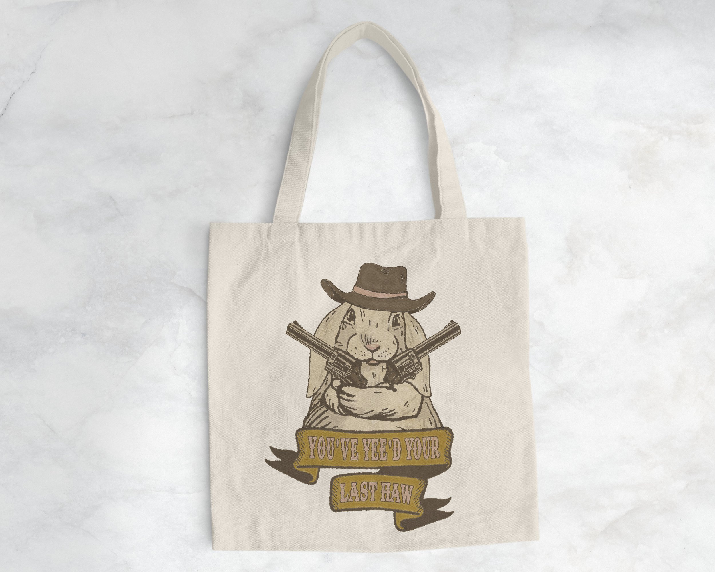 You've Yee'd Your Last Haw Tote 2.jpg