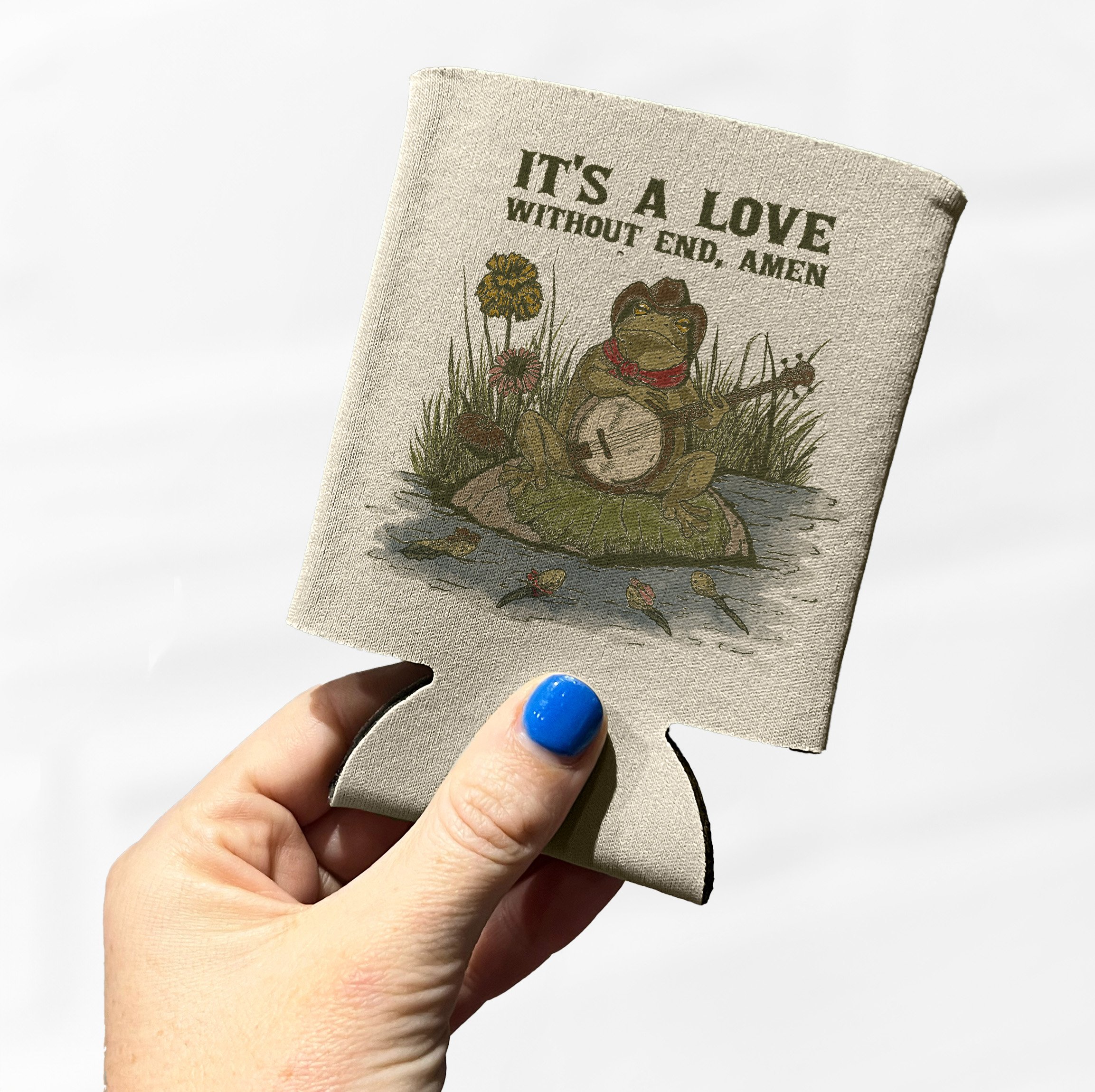 It's a Love Without End Koozie Hand copy.jpg