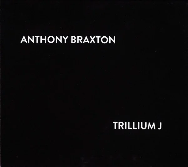 "Trillium J", Anthony Braxton (New Braxton House, 2016)