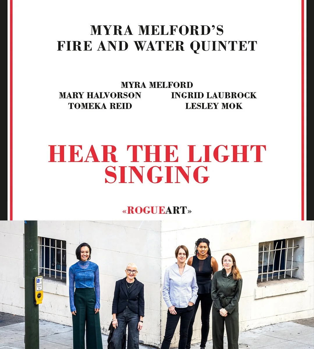 "Heart The Light Singing" Myra Melford's Fire and Water Quintet(Rogue Art, 2023)