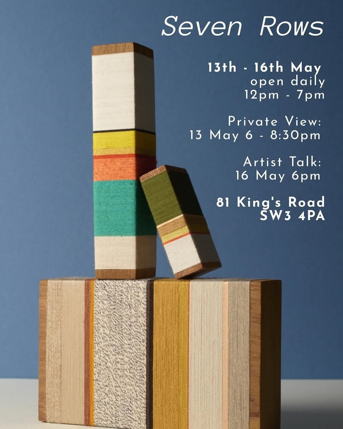 &ldquo;7 Rows&rdquo;
Art, Fashion, Accessories

London Craft Week
Pop up concept shop 13th - 16th May 12-7pm

Come and join us at our PV 🥂
Tues 13th May 6 - 8:30pm
81 Kings Road, London. SW3 4PA 

See details on Eventbrite link in bio 🧶

@kateboxst