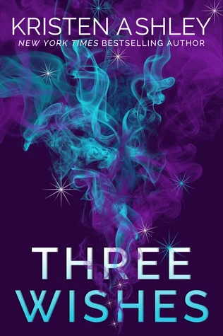 Three Wishes by Kristen Ashley.jpg