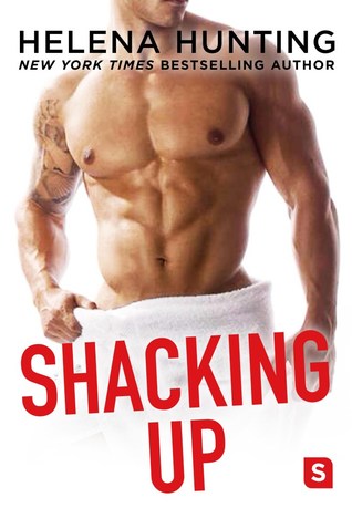 Shacking Up by Helena Hunting.jpg