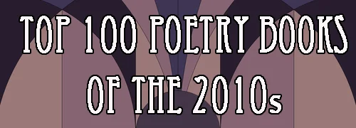 I am proud publisher of four of the poetry books on Small Press Distribution’s Top 100 Poetry Books of the 2010 s: #4. The Trees The Trees by Heather Christle, #17. Balloon Pop Outlaw Black by Patricia Lockwood, #42. Dear Jenny, We Are All Find by Jenny Zhang, and #47. Hider Roser by Ben Mirov.
And I am the proud writer of two of them: #11. Fjords vol 1 and #13. Scary, No Scary .