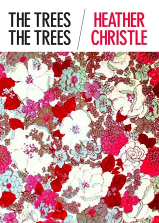 Vote for Heather Christle’s The Trees The Trees for the 2011 Goodreads Choice Award. It was nominated along with 15 other poetry books.
