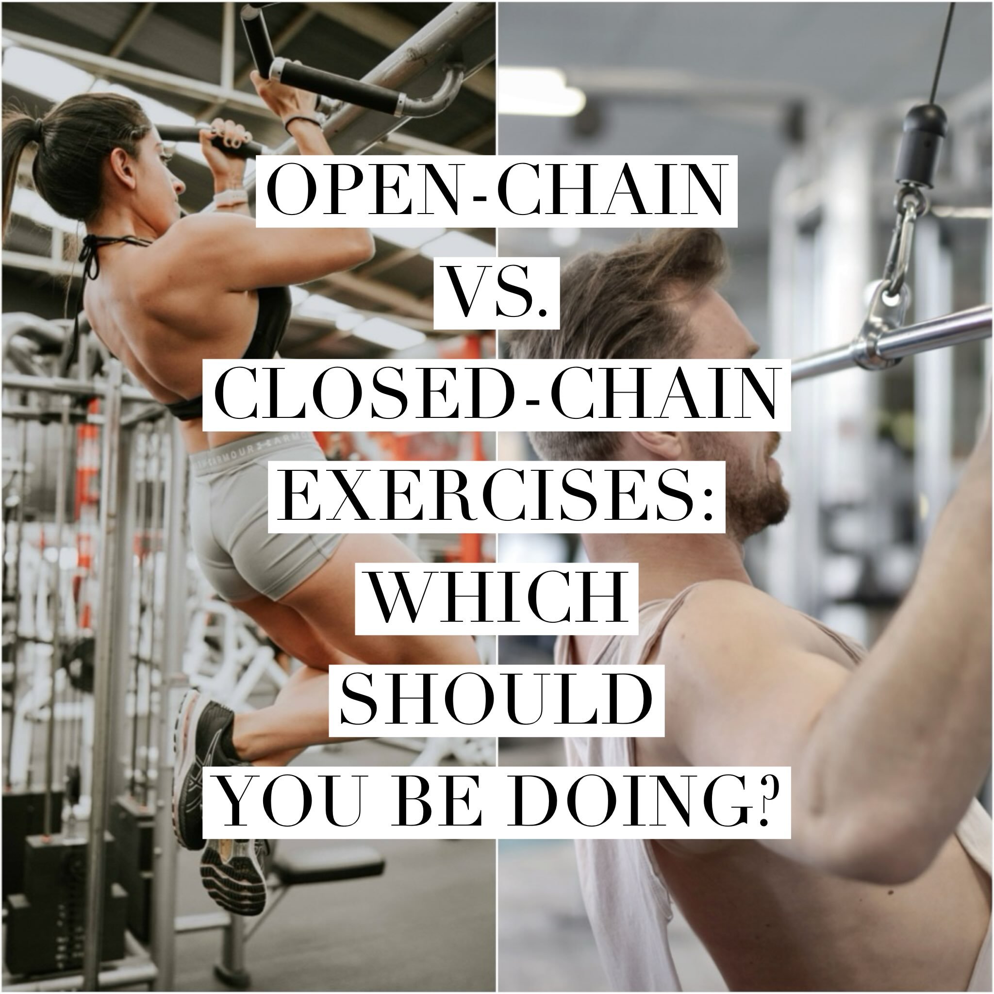You&rsquo;ve probably heard that squats are more &ldquo;functional&rdquo; than leg extensions or that one type of exercise is simply better than the other. The truth is more nuanced. In this article, I break down the differences between open-chain an