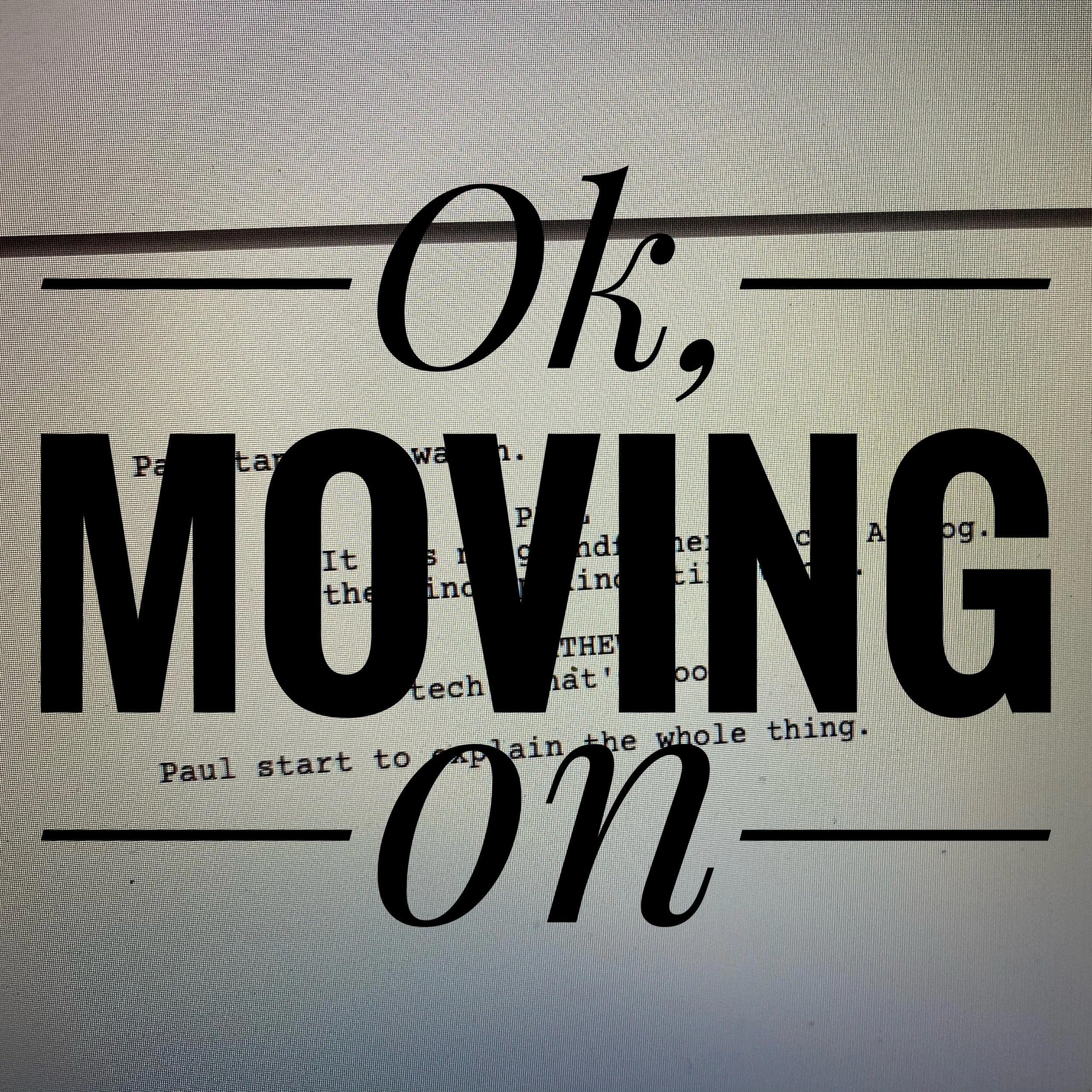 53- Ok, Moving On