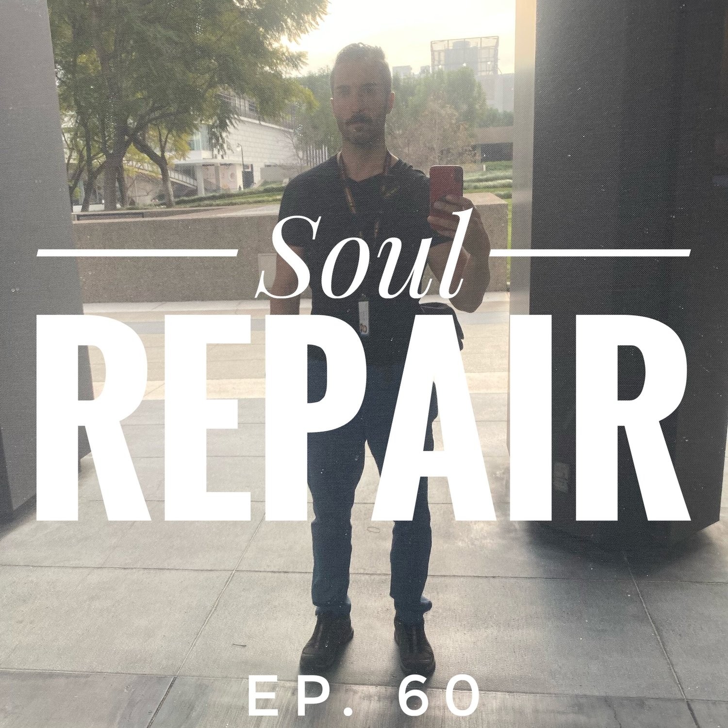 60- Soul Repair episode artwork