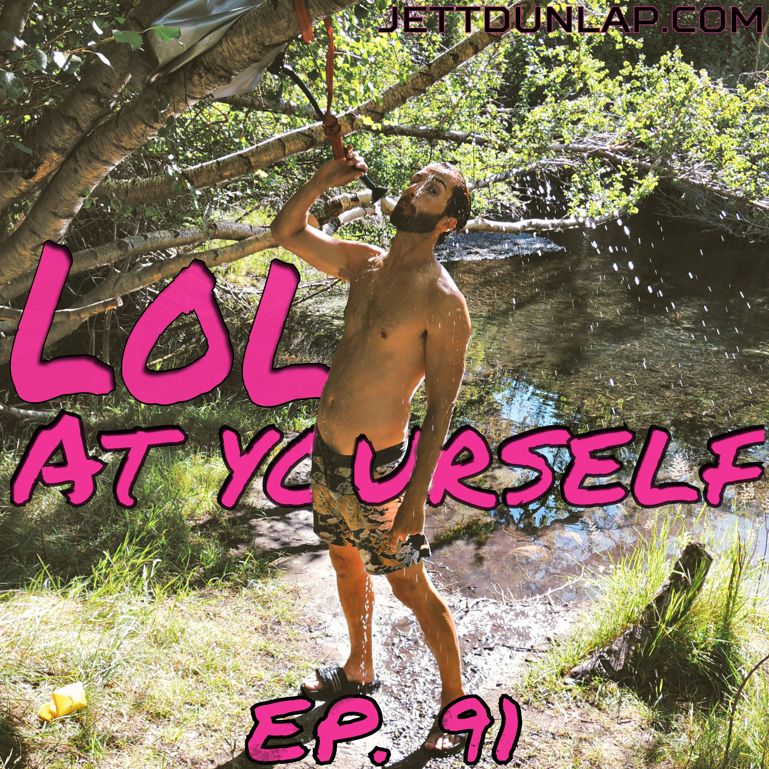 91- LOL At Yourself