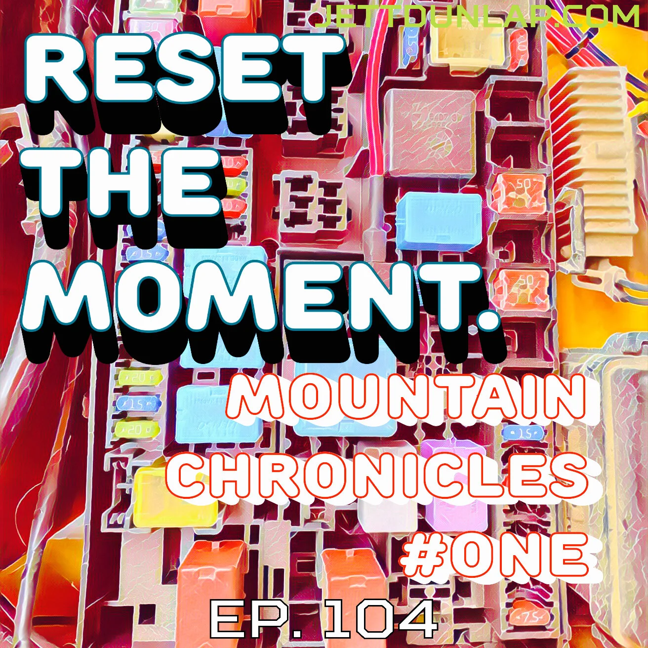 104- Reset The Moment (The Mountain Chronicles One)